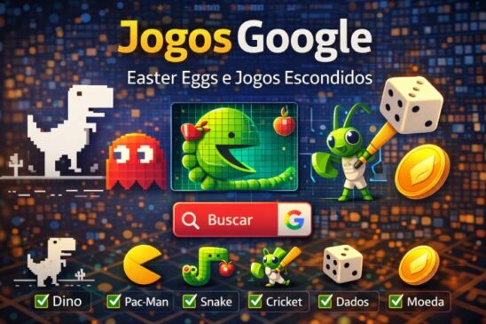 Jogos Escondidos do Google: Lista Completa, Como Acessar e Curiosidades (Guia Definitivo 2026)