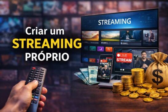 Como Criar um Streaming Próprio e Lucrar com Conteúdo