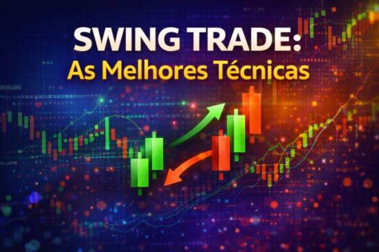 Swing Trade: As Melhores Técnicas para Ser Consistente e Lucrar
