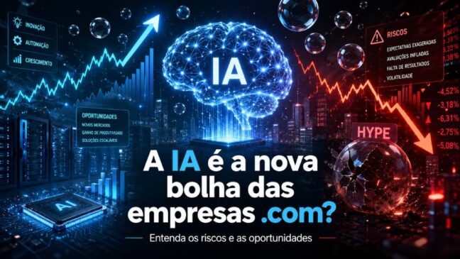 A IA é a nova bolha das empresas .com? Entenda os riscos e as oportunidades