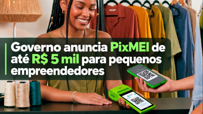 Governo anuncia PixMEI de até R$ 5 mil para pequenos empreendedores